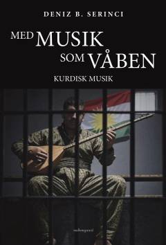 Med musik som våben : kurdisk musik