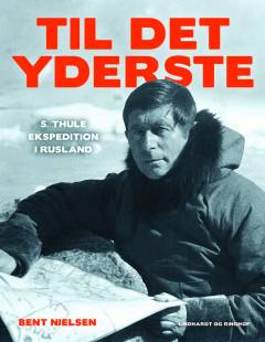 Til det yderste : 5. Thule Ekspedition i Rusland