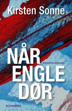 Når engle dør : kriminalroman