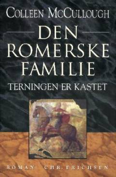 Den romerske familie. Bind 5 : Terningen er kastet