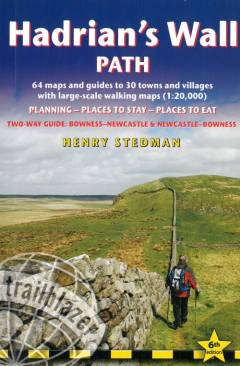 Hadrian's Wall path : large-scale maps (1:20,000) for the entire route & detailed guides to 30 towns and villages : planning, places to stay, places to eat