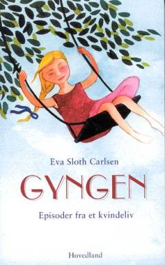 Gyngen : episoder fra et kvindeliv