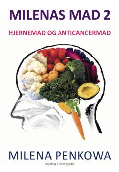Milenas mad 2 : hjernemad og anticancermad
