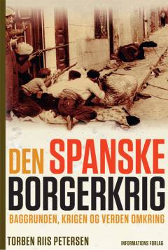 Den spanske borgerkrig : baggrunden, krigen og verden omkring