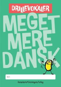 Meget mere dansk : drillevokaler