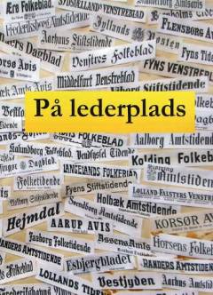 På lederplads : ledelse i dagspressen i anden halvdel af nittenhundredtallet