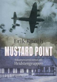 Mustard Point : dokumentarisk roman om Hvidstengruppen