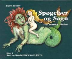 Spøgelser og sagn fra dansk natur. Bind 2 : Syd- og Sønderjylland samt øerne