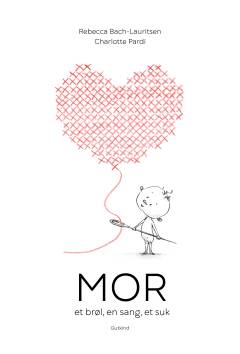 Mor : et brøl, en sang, et suk