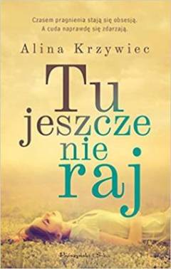 Tu jeszcze nie raj