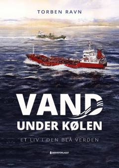 Vand under kølen : et liv i den blå verden