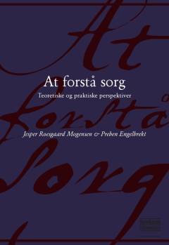 At forstå sorg : teoretiske og praktiske perspektiver