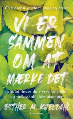 Vi er sammen om at mærke det : sådan finder du styrke, selvtillid og fællesskab i klimakampen