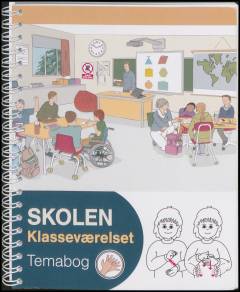Skolen - klasseværelset : temabog