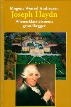 Joseph Haydn : wienerklassicismens grundlægger: Wienerklassicismens grundlægger