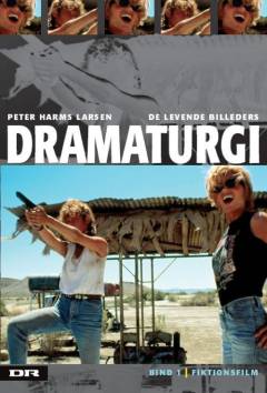 De levende billeders dramaturgi. Bind 1 : Fiktionsfilm