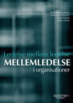 Ledelse mellem ledelse : mellemledelse i organisationer