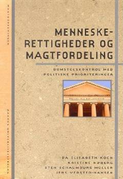 Menneskerettigheder og magtfordeling : domstolskontrol med politiske prioriteringer