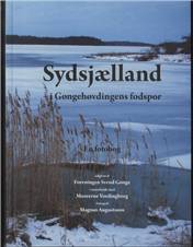 Sydsjælland - i Gøngehøvdingens fodspor : en fotobog