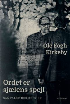 Ordet er sjælens spejl : samtaler der befrier
