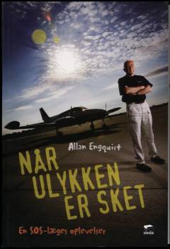 Når ulykken er sket : en SOS-læges oplevelser