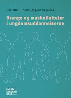 Drenge og maskuliniteter i ungdomsuddannelserne