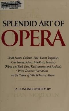 The splendid art of opera : a concise history