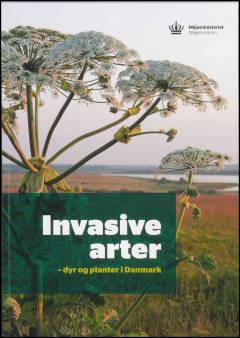 Invasive arter : dyr og planter i Danmark
