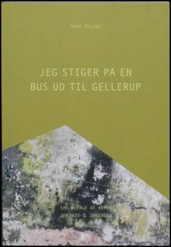 Jeg stiger på en bus ud til Gellerup