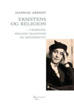 Eksistens og religion : tænkning mellem tradition og modernitet
