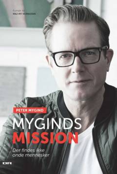 Myginds mission : der findes ikke onde mennesker