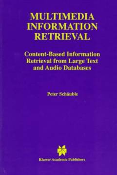 Multimedia information retrieval : content-based information retrieval from large text and audio databases