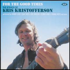 For the good times - the songs of Kris Kristofferson