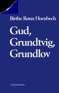 Gud, Grundtvig, Grundlov. Statsmagt og åndsfrihed