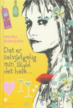 Det er selvfølgelig min skyld det hele