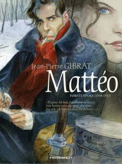 Mattéo. Bind 1 : Første epoke (1914-1915)