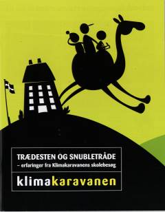 Trædesten og snubletråde - erfaringer fra Klimakaravanens skolebesøg