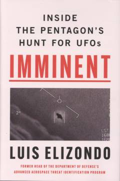 Imminent : inside the Pentagon's hunt for UFOs