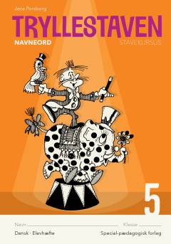 Trylle-staven : \stavekursus\. Bind 5 : Navneord