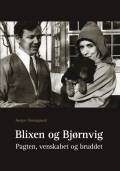 Blixen og Bjørnvig. Pagten, venskabet og bruddet