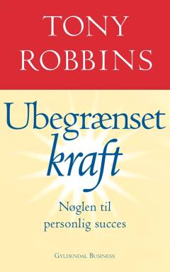 Ubegrænset kraft : nøglen til personlig succes