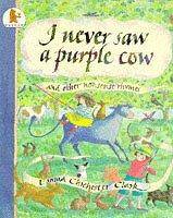 I never saw a purple cow and other nonsense rhymes
