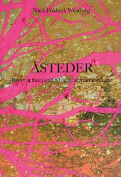 Åsteder : historier fra en kold tid og de allervarmeste egne