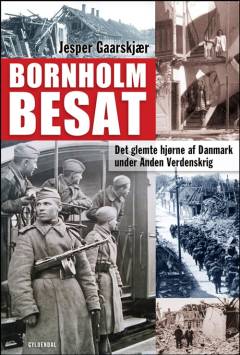 Bornholm besat : det glemte hjørne af Danmark under Anden Verdenskrig