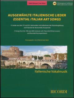 Ausgewählte italienische Lieder : tiefe Stimme : 15 Lieder aus dem 19. und 20. Jahrhundert mit Aufnahmen der Klavierbegleitung und Tutorials für die korrekte Aussprache