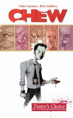 Chew. Volume one : Taster's choice
