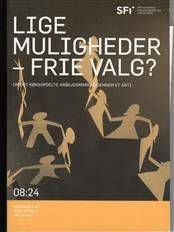 Lige muligheder - frie valg? : om det kønsopdelte arbejdsmarked gennem et årti
