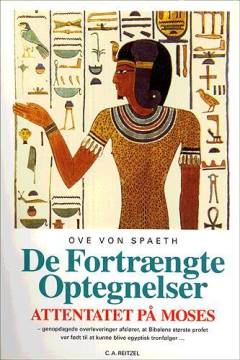 Attentatet på Moses. Bind 1 : De fortrængte optegnelser : Moses' ukendte egyptiske baggrund