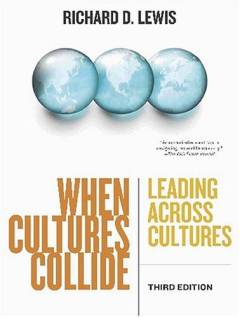 When cultures collide : leading across cultures : a major new edition of the Global Guide
