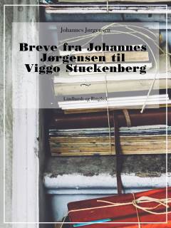 Breve fra Johannes Jørgensen til Viggo Stuckenberg